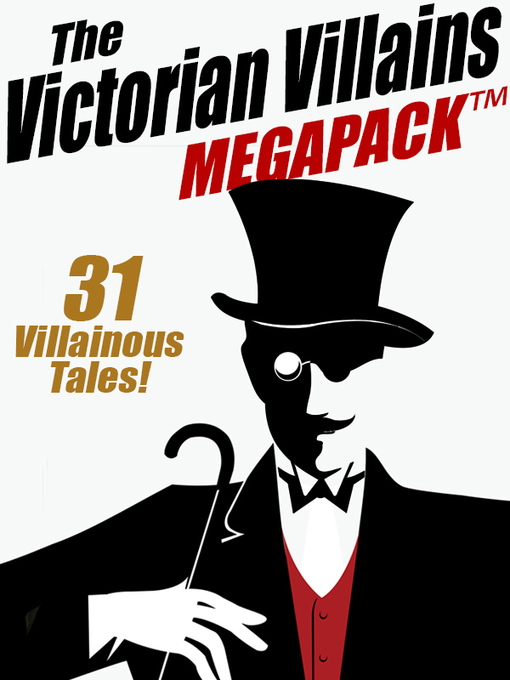 Title details for The Victorian Villains Megapack by Arthur Morrison - Available